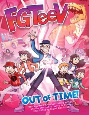 FGTeeV: Out of Time! by FGTeeV